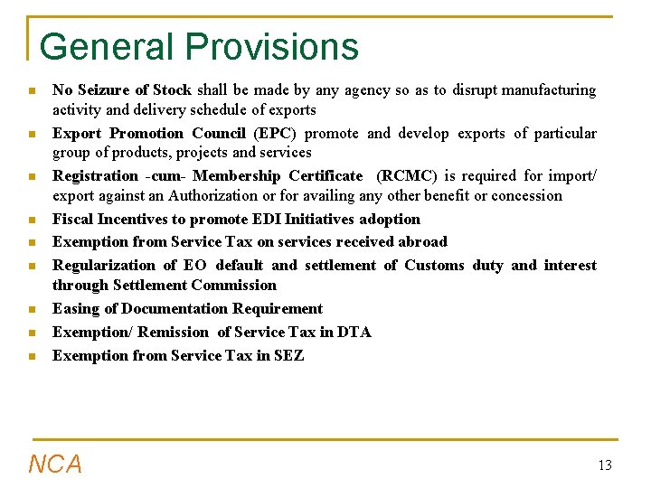 General Provisions n n n n n No Seizure of Stock shall be made