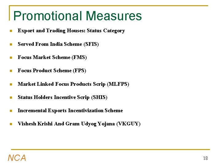 Promotional Measures n Export and Trading Houses: Status Category n Served From India Scheme