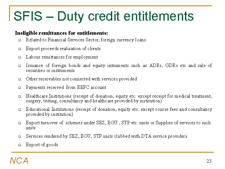 SFIS – Duty credit entitlements Ineligible remittances for entitlements: q Related to Financial Services
