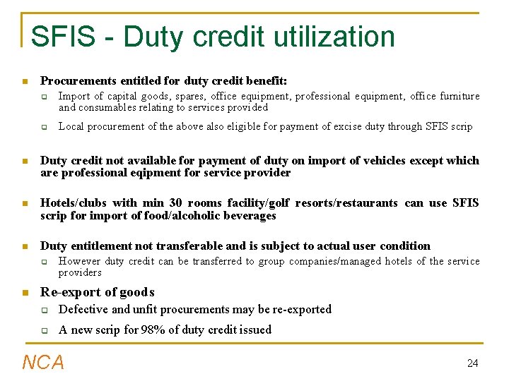 SFIS - Duty credit utilization n Procurements entitled for duty credit benefit: q q