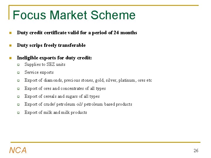 Focus Market Scheme n Duty credit certificate valid for a period of 24 months