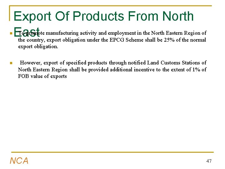 n Export Of Products From North To promote manufacturing activity and employment in the