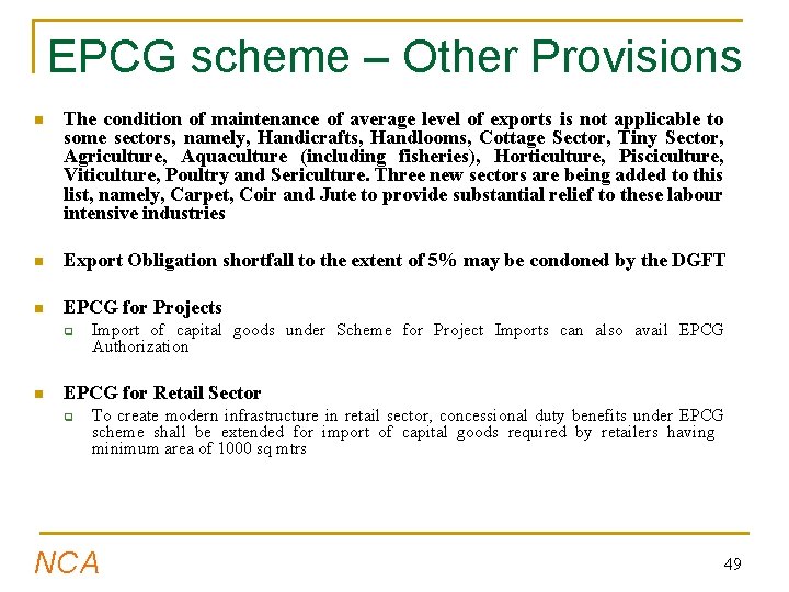 EPCG scheme – Other Provisions n The condition of maintenance of average level of