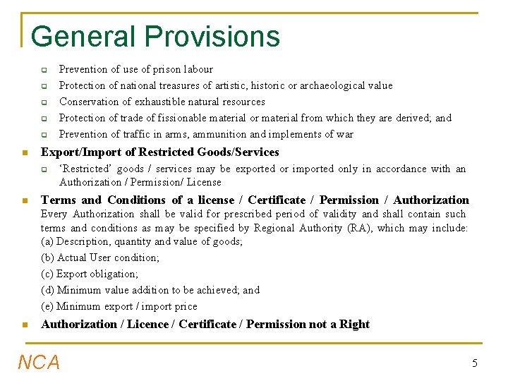 General Provisions q q q n Export/Import of Restricted Goods/Services q n Prevention of