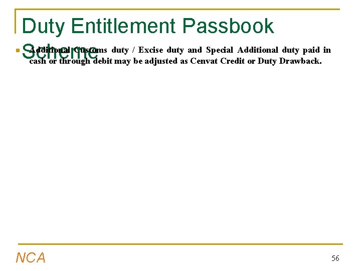 n Duty Entitlement Passbook Additional Customs duty / Excise duty and Special Additional duty