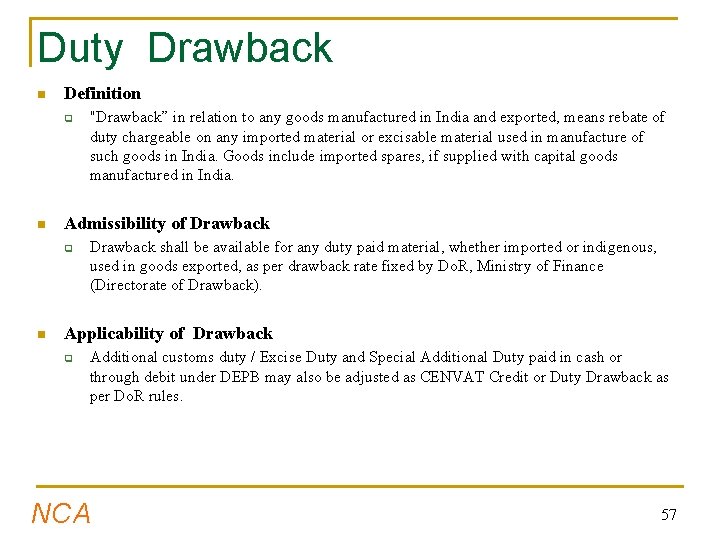 Duty Drawback n Definition q n Admissibility of Drawback q n "Drawback” in relation