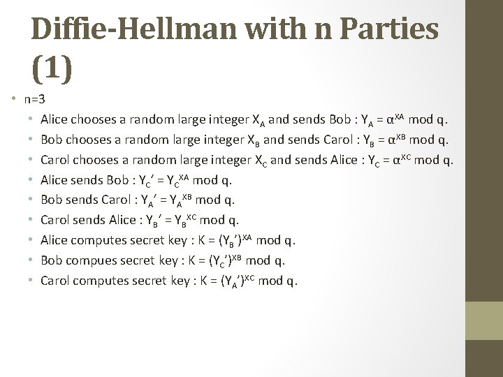 Diffie-Hellman with n Parties (1) • n=3 • Alice chooses a random large integer