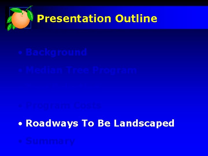 Presentation Outline • Background • Median Tree Program • Tree Selection • Program Costs