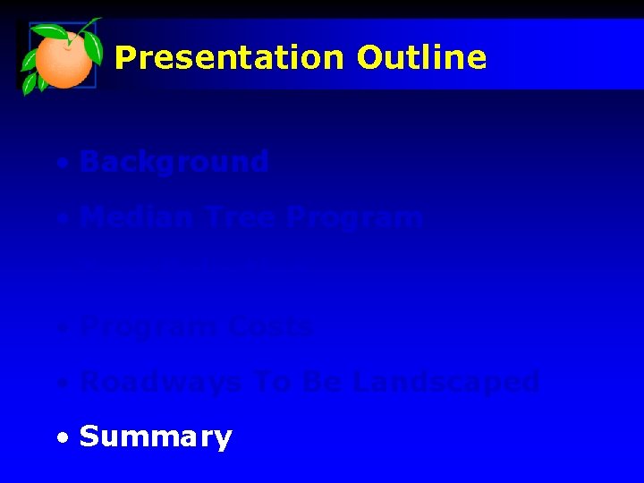 Presentation Outline • Background • Median Tree Program • Tree Selection • Program Costs