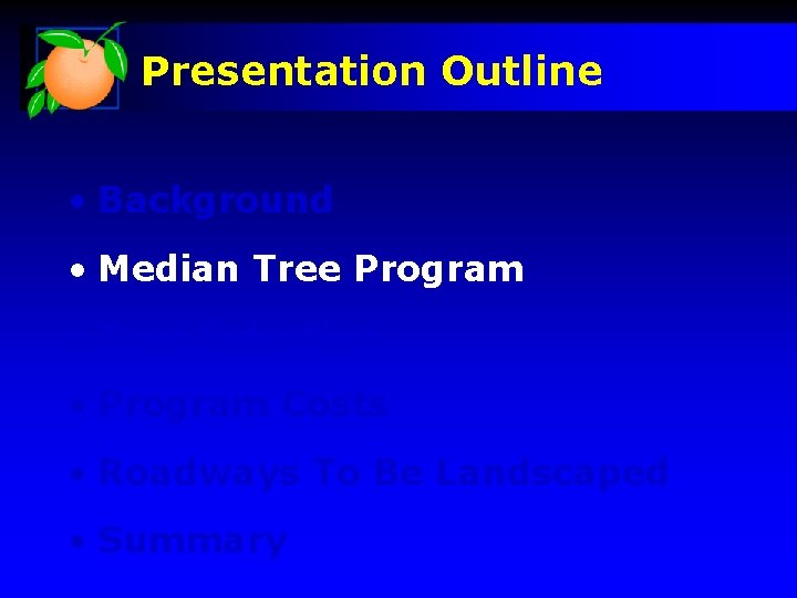 Presentation Outline • Background • Median Tree Program • Tree Selection • Program Costs