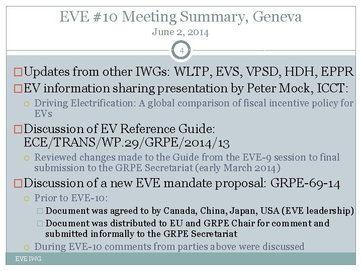 EVE #10 Meeting Summary, Geneva June 2, 2014 4 �Updates from other IWGs: WLTP,