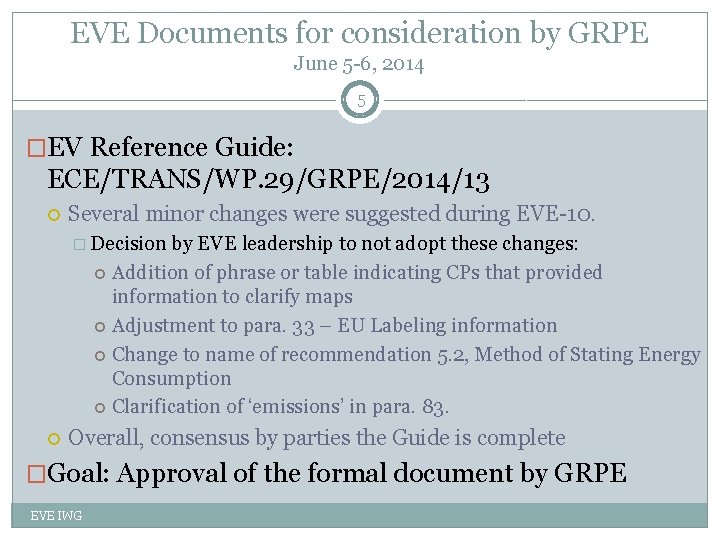 EVE Documents for consideration by GRPE June 5 -6, 2014 5 �EV Reference Guide: