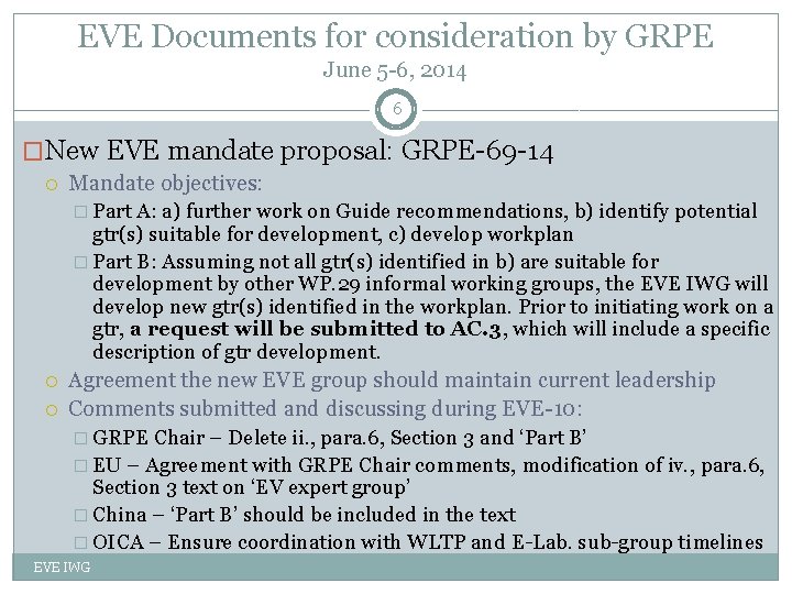 EVE Documents for consideration by GRPE June 5 -6, 2014 6 �New EVE mandate