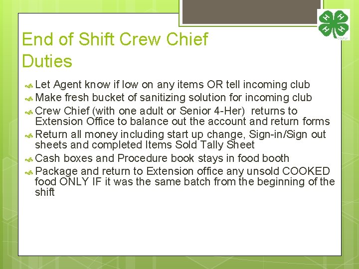 End of Shift Crew Chief Duties Let Agent know if low on any items