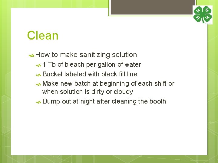 Clean How 1 to make sanitizing solution Tb of bleach per gallon of water