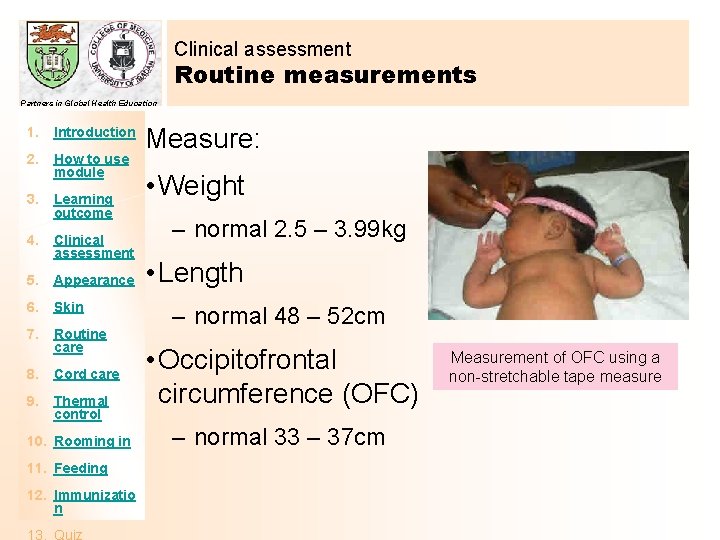 Clinical assessment Routine measurements Partners in Global Health Education 1. Introduction 2. How to