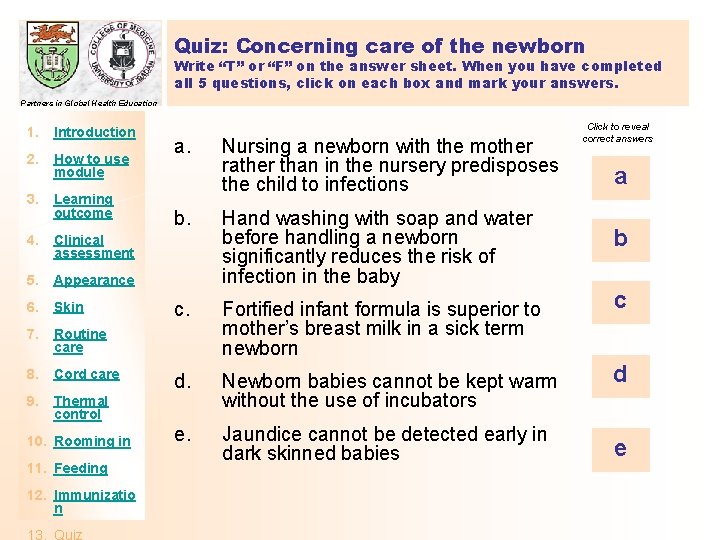 Quiz: Concerning care of the newborn Write “T” or “F” on the answer sheet.