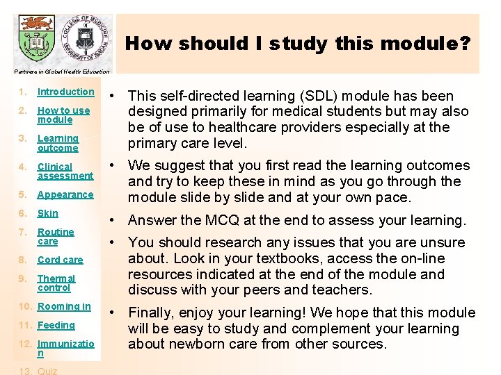 How should I study this module? Partners in Global Health Education 1. Introduction 2.