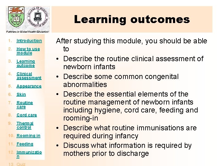 Learning outcomes Partners in Global Health Education 1. Introduction 2. How to use module