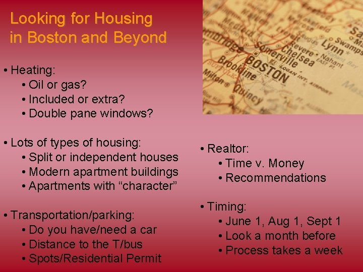 Looking for Housing in Boston and Beyond • Heating: • Oil or gas? •