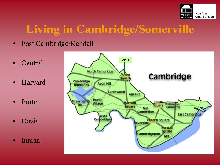 Living in Cambridge/Somerville • East Cambridge/Kendall • Central • Harvard • Porter • Davis