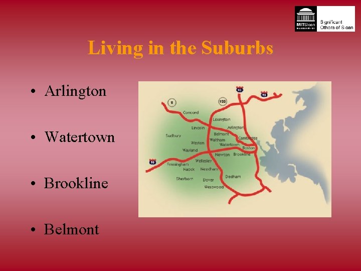 Living in the Suburbs • Arlington • Watertown • Brookline • Belmont 