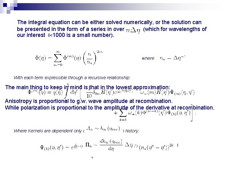 The integral equation can be either solved numerically, or the solution can be presented