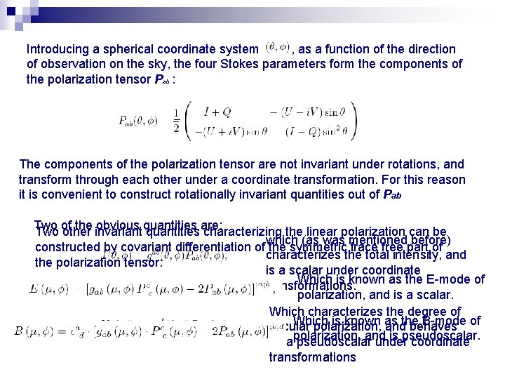 Introducing a spherical coordinate system , as a function of the direction of observation