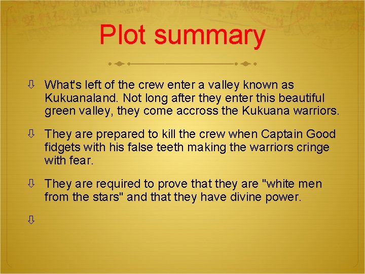 Plot summary What's left of the crew enter a valley known as Kukuanaland. Not