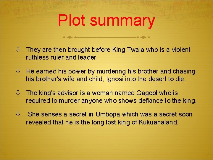 Plot summary They are then brought before King Twala who is a violent ruthless