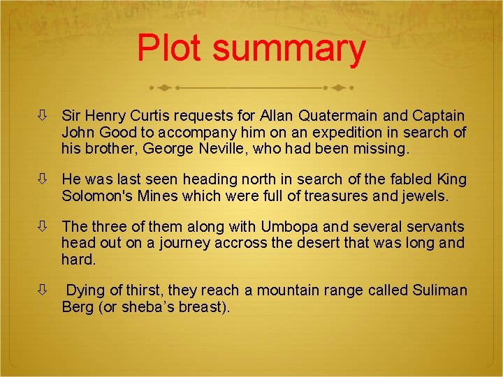 Plot summary Sir Henry Curtis requests for Allan Quatermain and Captain John Good to