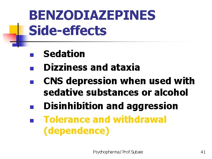 BENZODIAZEPINES Side-effects n n n Sedation Dizziness and ataxia CNS depression when used with
