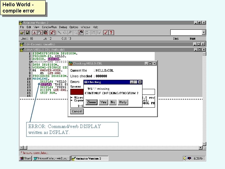 Hello World compile error ERROR: Command/verb DISPLAY written as DSPLAY. 