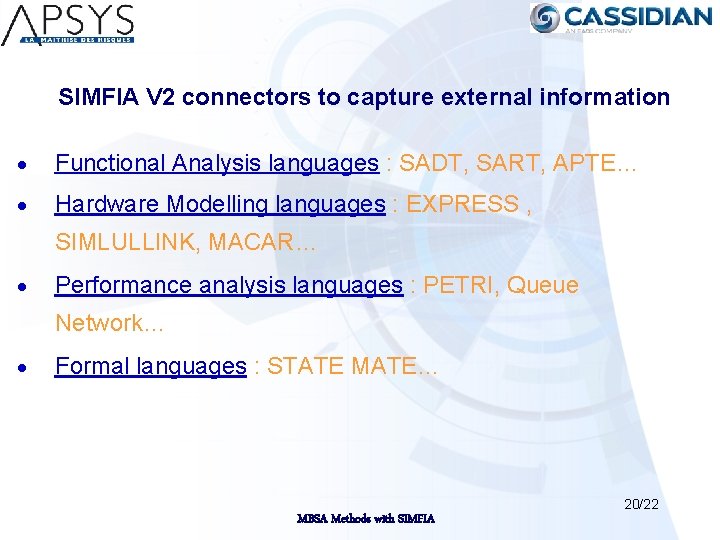 SIMFIA V 2 connectors to capture external information · Functional Analysis languages : SADT,