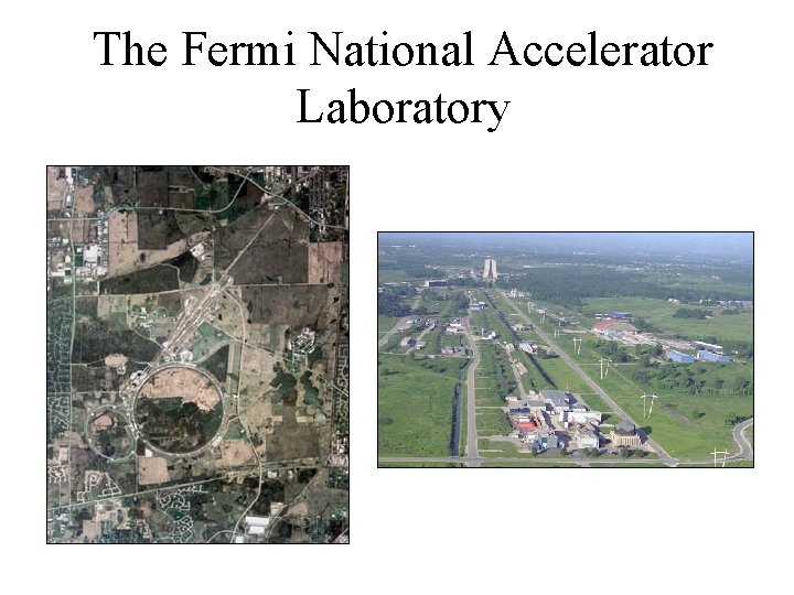 The Fermi National Accelerator Laboratory 