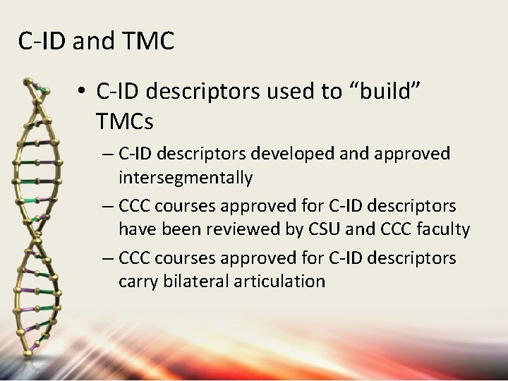 C-ID and TMC • C-ID descriptors used to “build” TMCs – C-ID descriptors developed