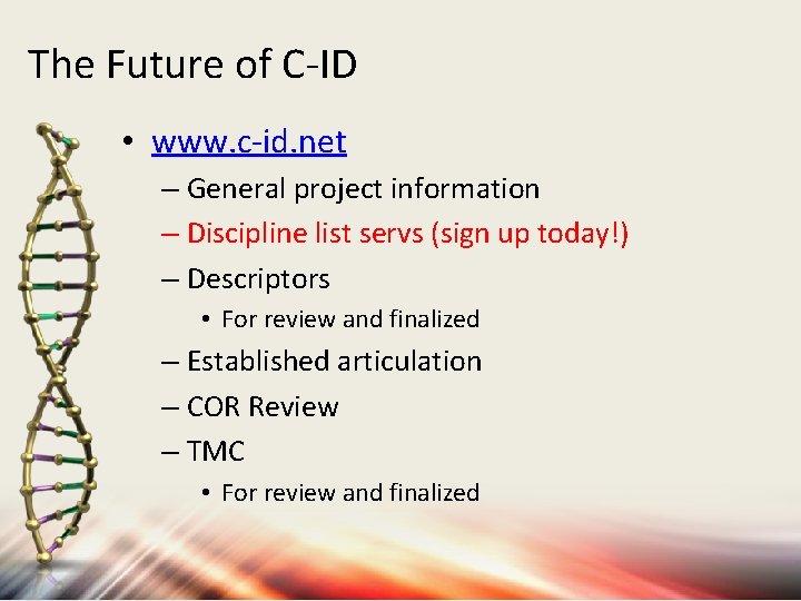 The Future of C-ID • www. c-id. net – General project information – Discipline The Future of C-ID • www. c-id. net – General project information – Discipline