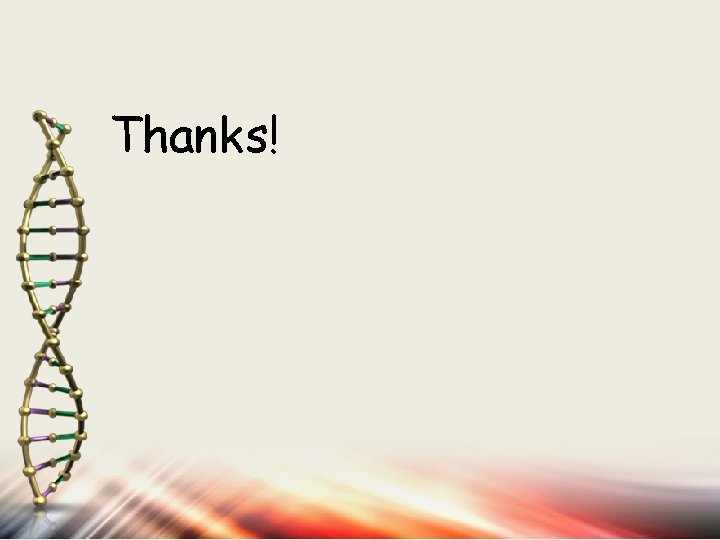 Thanks! Thanks!