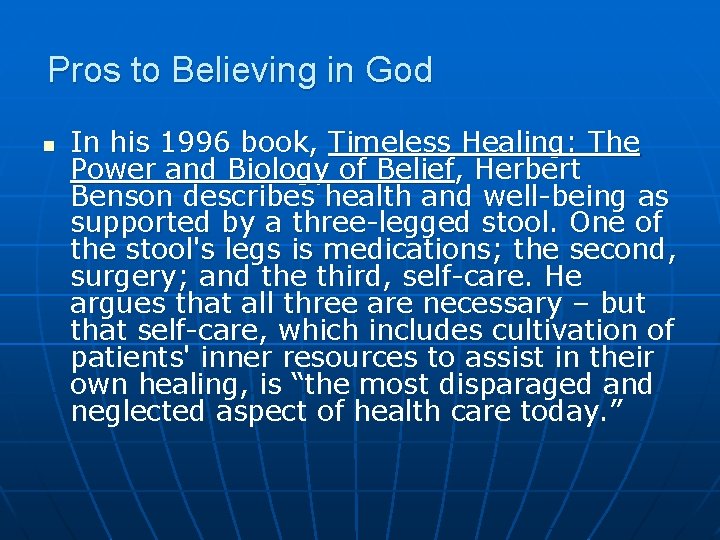 Pros to Believing in God n In his 1996 book, Timeless Healing: The Power