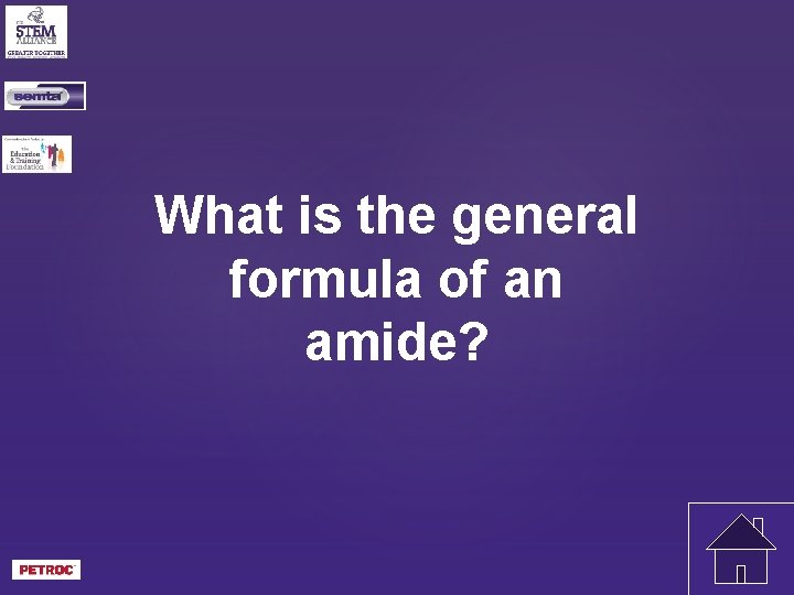 What is the general formula of an amide? 