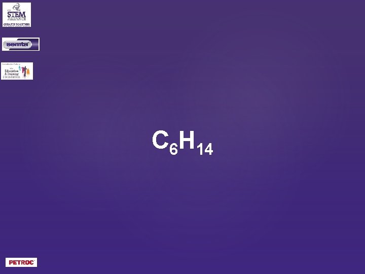 C 6 H 14 