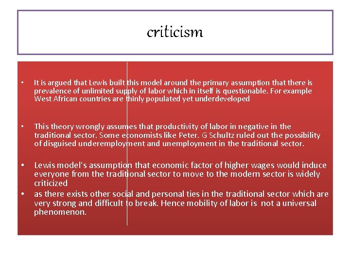 criticism • It is argued that Lewis built this model around the primary assumption