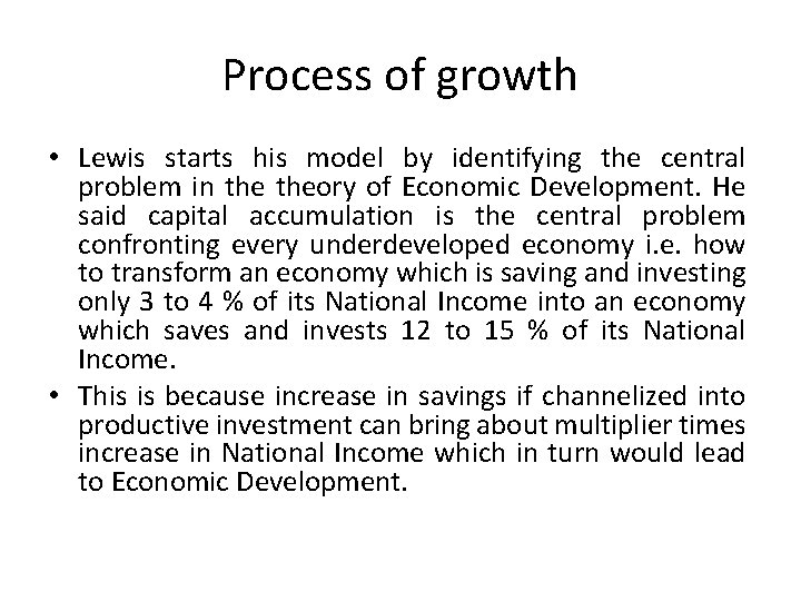 Process of growth • Lewis starts his model by identifying the central problem in