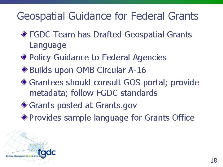 Geospatial Guidance for Federal Grants FGDC Team has Drafted Geospatial Grants Language Policy Guidance