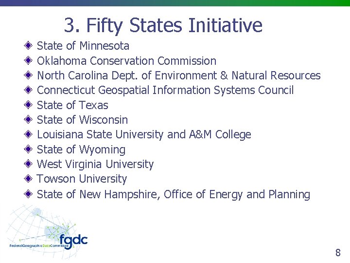 3. Fifty States Initiative State of Minnesota Oklahoma Conservation Commission North Carolina Dept. of