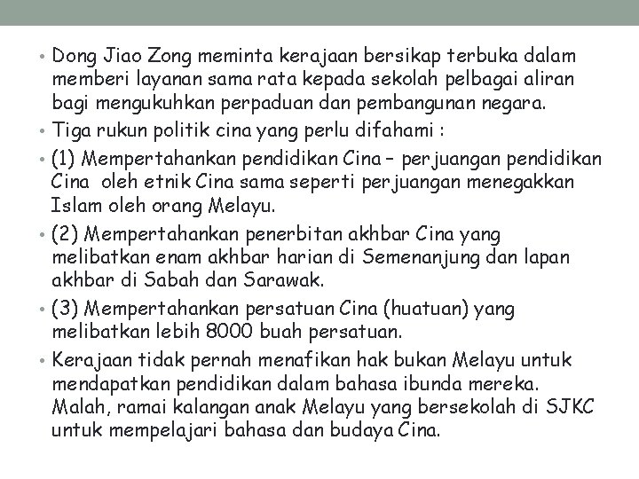  • Dong Jiao Zong meminta kerajaan bersikap terbuka dalam • • • memberi