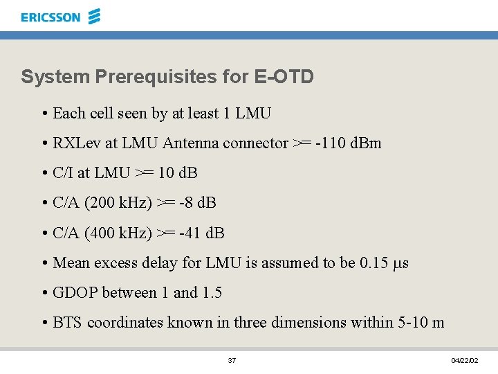 System Prerequisites for E-OTD • Each cell seen by at least 1 LMU •