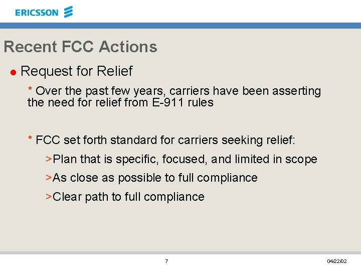 Recent FCC Actions l Request for Relief * Over the past few years, carriers