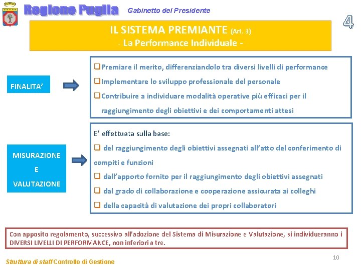 Gabinetto del Presidente 4 IL SISTEMA PREMIANTE (Art. 3) - La Performance Individuale -