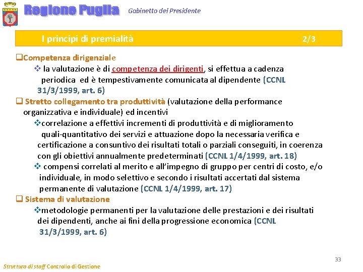 Gabinetto del Presidente I principi di premialità 2/3 q. Competenza dirigenziale v la valutazione